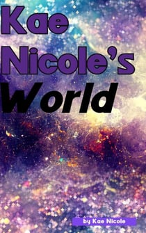 Kae Nicole's World