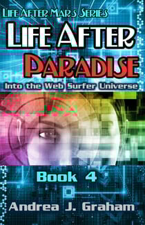 Life After Paradise: Into the Web Surfer Universe - Life After Mars Series, #4
