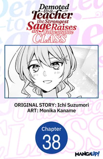 Demoted to a Teacher, the Strongest Sage Raises an Unbeatable Class #038