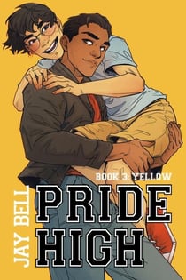 Pride High : Book 3 - Yellow - Pride, #3