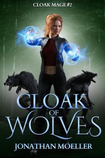 Cloak of Wolves - Cloak Mage, #2