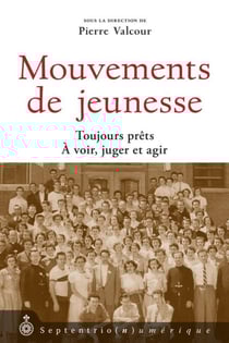 Mouvements de jeunesse - Toujours prêts. À voir, juger et agir