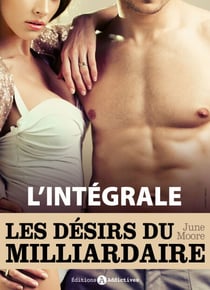 Les désirs du milliardaire – l’intégrale