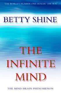 The Infinite Mind - The Mind/Brain Phenomenon
