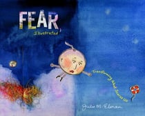 Fear, Illustrated - Transforming What Scares Us