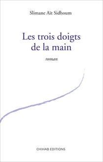 Les trois doigts de la main - Roman