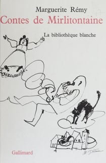 Contes de Mirlitontaine - Chroniques à rire et à pleurer du menu peuple mirlitontain