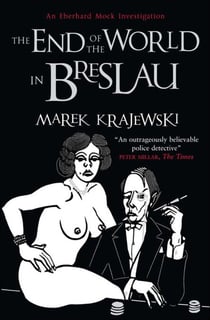 End of the World in Breslau - An Eberhard Mock Investigation