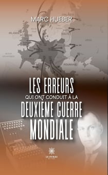 Les erreurs qui ont conduit à la Deuxième Guerre mondiale