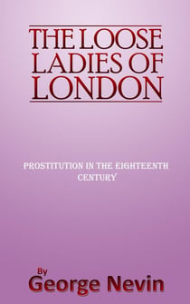 The Loose Ladies of London