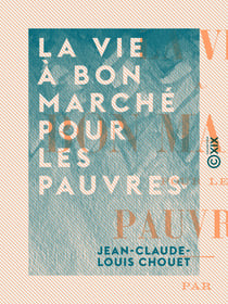 La Vie à bon marché pour les pauvres - Un progrès social