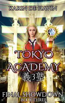 Tokyo Academy-Final Showdown - The Tokyo Academy Series, #3