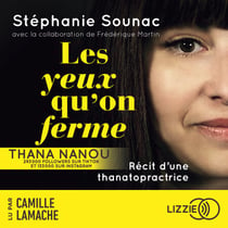 Les yeux qu'on ferme - Récit d'une thanatopractrice - Récit d'une thanatopractrice