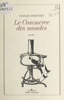 Le commerce des mondes - Nouvelles