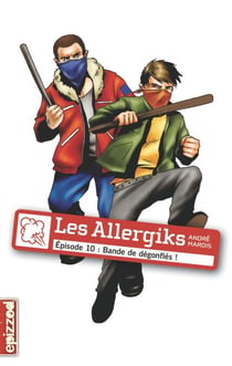 Bande de dégonflés ! - Les Allergiks, épisode 10