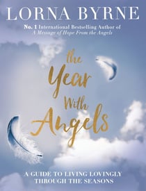 The Year With Angels - A guide to living lovingly through the seasons