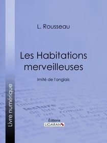 Les Habitations merveilleuses - Imité de l'anglais