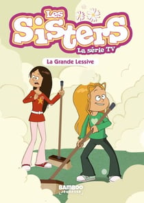 Les Sisters - La Série TV - Poche - tome 45 - La grande lessive