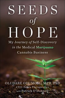 Seeds of Hope - My Journey of Self-Discovery in the Medical Cannabis Business