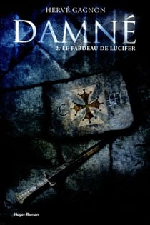 Damné T02 Le fardeau de Lucifer - Le fardeau de Lucifer