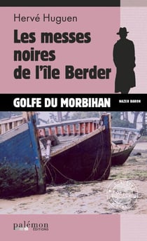 Les messes noires de l'île Berder - Une enquête du commissaire Baron - Tome 2