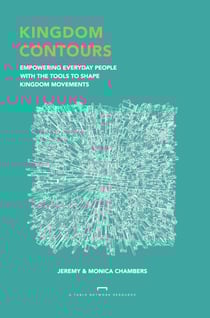 Kingdom Contours: Empowering Everyday People With the Tools to Shape Kingdom Movements