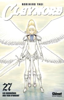 Claymore - Tome 27 - Les guerrières aux yeux d'argent