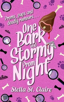 One Bark And Stormy Prom Night - Happy Tails Dog Walking Mysteries, #3