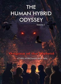 Origins of the Hybrid - The Human Hybrid Odyssey, #3