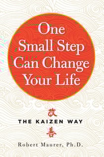 One Small Step Can Change Your Life - The Kaizen Way