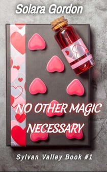 No Other Magic Necessary - Sylvan Valley, #1