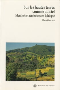 Sur les hautes terres comme au ciel - Identités et territoires en Éthiopie
