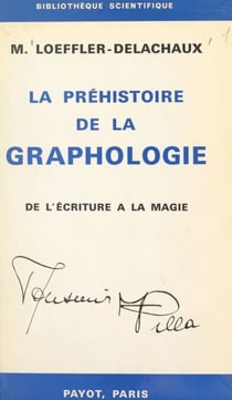 La préhistoire de la graphologie - De l'écriture à la magie