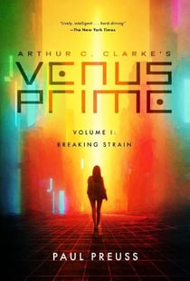 Arthur C. Clarke's Venus Prime 1—Breaking Strain - Venus Prime, #1