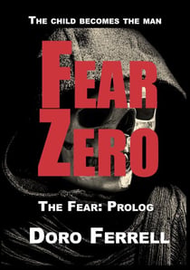 Fear Zero - The Fear Trilogy, #1