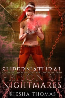 Supernatural Prison of Nightmares - Supernatural Series, #2