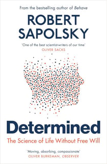 Determined - Life Without Free Will