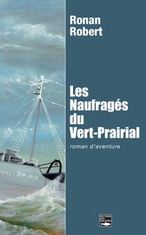 Les Naufragés du Vert-Prairial - Roman d'aventure