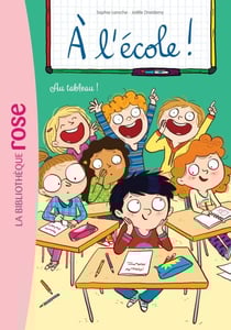 A l'école ! 07 - Au tableau !
