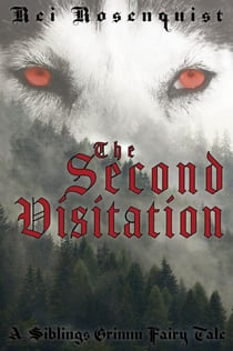 The Second Visitation - Siblings Grimm, #1
