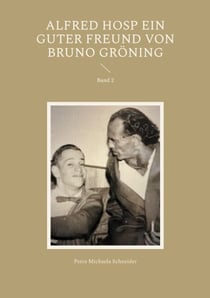 Alfred Hosp ein guter Freund von Bruno Gröning - Band 2