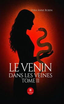 Le venin dans les veines - Tome 2