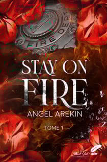 Stay on fire, tome 1