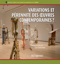 Variations et pérennité des oeuvres contemporaines ?