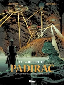 Le Gouffre de Padirac - Tome 02 - L'invention d'une visite extraordinaire