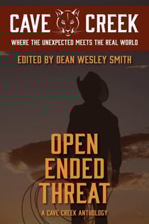 Open Ended Threat: A Cave Creek Anthology - Cave Creek, #3