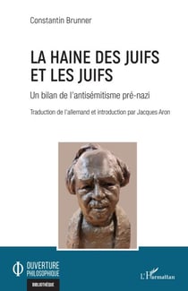 La haine des Juifs et les Juifs - Un bilan de l'antisémitisme pré-nazi