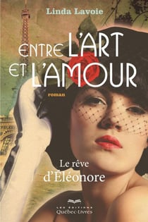 Entre l'art et l'amour - Le rêve d'Éléonore
