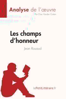 Les champs d'honneur de Jean Rouaud (Fiche de lecture) - Analyse complète et résumé détaillé de l'oeuvre