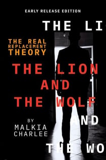 The Lion and the Wolf: The Real Replacement Theory